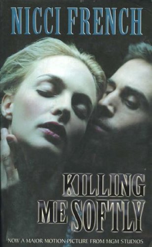 Imagen de archivo de Killing Me Softly a la venta por Better World Books