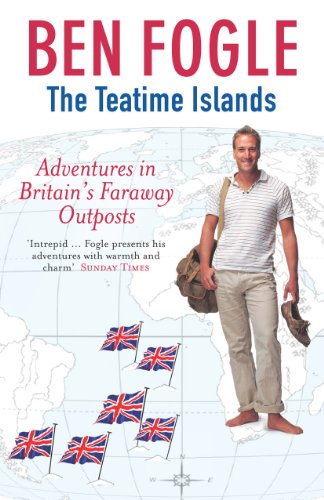 Stock image for The Teatime Islands: Adventures in Britain's Faraway Outposts for sale by WorldofBooks