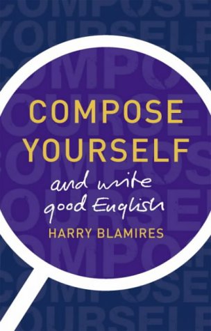 Stock image for Compose Yourself: and write good English (Penguin Reference Books S.) for sale by WorldofBooks