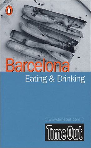Imagen de archivo de Time Out Barcelona Eating & Drinking Guide ("Time Out" Guides) a la venta por dsmbooks