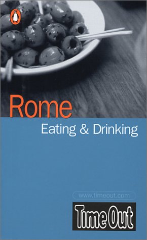 Stock image for Time Out Rome Eating & Drinking for sale by MusicMagpie