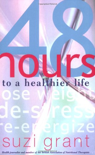 Stock image for 48 Hours to a Healthier Life for sale by WorldofBooks