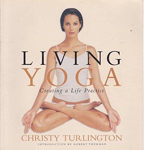 9780141011080: Living Yoga: Creating a Life Practice