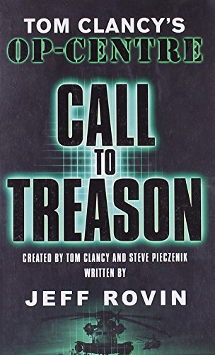 9780141011363: Call to Treason: Tom Clancy's Op-Centre