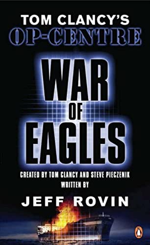 Stock image for Tom Clancy's Op-Centre: War of Eagles for sale by AwesomeBooks