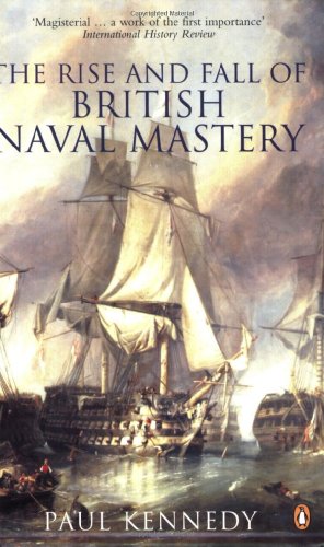 9780141011554: The Rise And Fall of British Naval Mastery