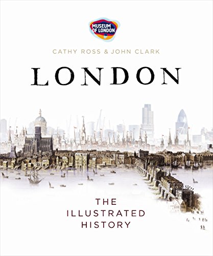 London: The Illustrated History (9780141011592) by Ross, Cathy; Clark, John; Museum Of London