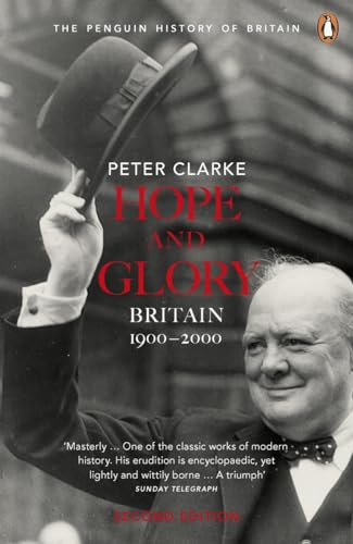 Beispielbild fr Hope and Glory: Britain 1900-2000, Second Edition (Penguin History of Britain) zum Verkauf von SecondSale