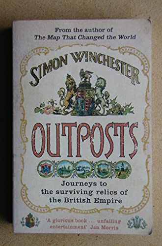 Beispielbild fr Outposts : Journeys to the Surviving Relics of the British Empire zum Verkauf von Better World Books