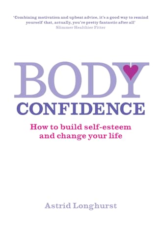 9780141011974: Body Confidence: How to build self-esteem and change your life
