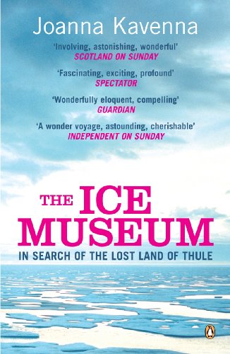 Beispielbild fr The Ice Museum: In Search of the Lost Land of Thule zum Verkauf von WorldofBooks