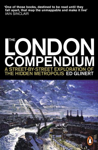 Beispielbild fr The London Compendium: A street-by-street exploration of the hidden metropolis zum Verkauf von WorldofBooks