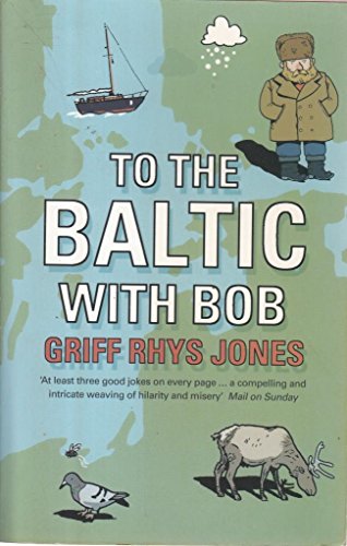 Beispielbild fr To the Baltic With Bob : An Epic Misadventure zum Verkauf von ThriftBooks-Dallas