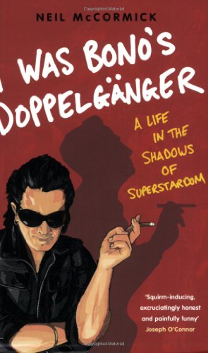 Stock image for I Was Bono's Doppelganger for sale by WorldofBooks