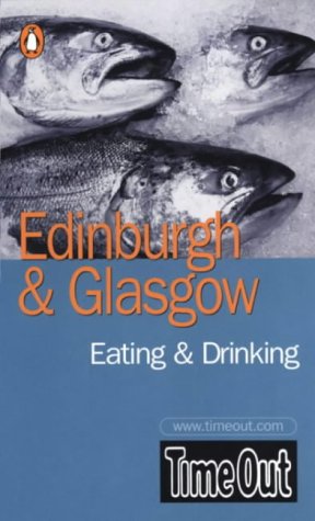 Imagen de archivo de Time Out Edinburgh & Glasgow Eating & Drinking a la venta por ThriftBooks-Atlanta