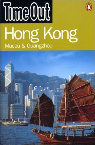 Imagen de archivo de Time Out" Guide to Hong Kong, Macau and Guangzhou ("Time Out" Guides) a la venta por AwesomeBooks