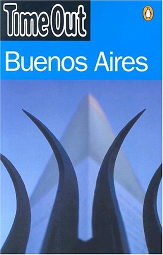9780141013633: "Time Out" Guide to Buenos Aires [Idioma Ingls] (Time Out Guides)
