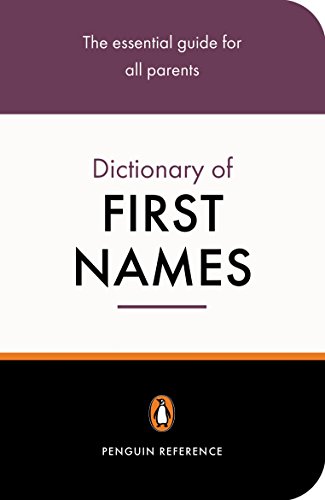 Stock image for The Penguin Dictionary of First Names for sale by Blackwell's