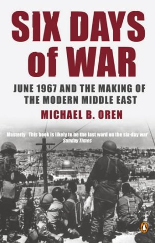 Beispielbild fr Six Days of War: June 1967 and the Making of the Modern Middle East zum Verkauf von WorldofBooks