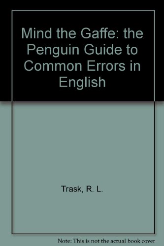 Stock image for Mind the Gaffe: The Penguin Guide to Common Errors in English for sale by Reuseabook