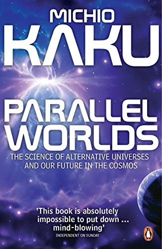 Stock image for Parallel Worlds: The Science of Alternative Universes and Our Future in the Cosmos for sale by WorldofBooks