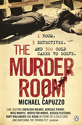 Stock image for The Murder Room: In which three of the greatest detectives use forensic science to solve the world's most perplexing cold cases for sale by WorldofBooks
