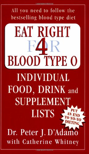 Beispielbild fr Eat Right 4 Blood Type O : Individual Food, Drink and Supplement Lists zum Verkauf von Better World Books