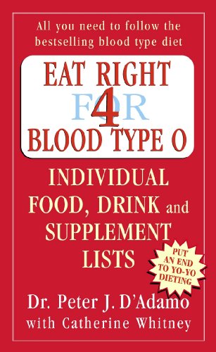 Imagen de archivo de Eat Right 4 Blood Type O : Individual Food, Drink and Supplement Lists a la venta por Better World Books
