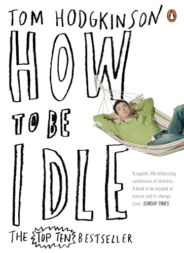 Stock image for How to be Idle for sale by AwesomeBooks