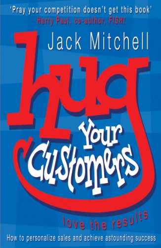 Beispielbild für Hug Your Customers : Love the Results zum Verkauf von OwlsBooks