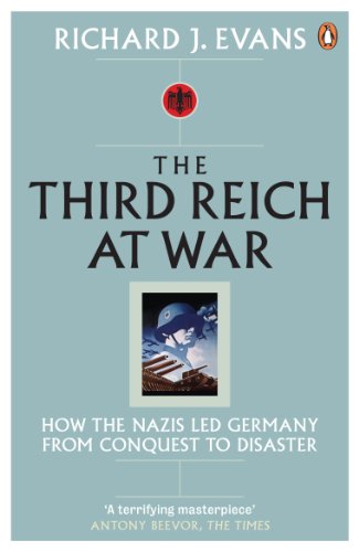 9780141015484: The Third Reich at War: How the Nazis Led Germany from Conquest to Disaster