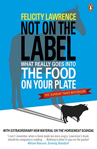 Beispielbild fr Not on the Label: What Really Goes Into the Food on Your Plate zum Verkauf von ThriftBooks-Atlanta