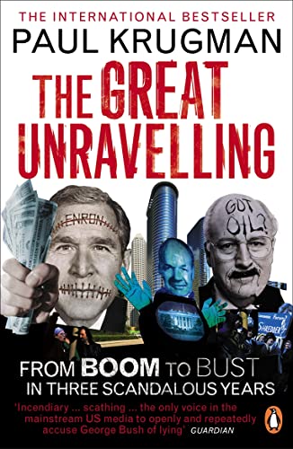 Stock image for The Great Unravelling: From Boom to Bust in Three Scandalous Years for sale by WorldofBooks