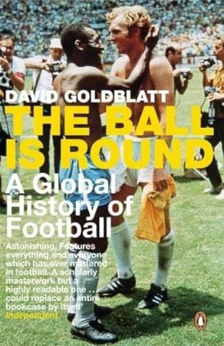 9780141015828: The Ball is Round: A Global History of Football