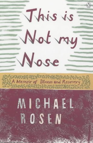 9780141015835: This is Not My Nose: A Memoir of Illness and Recovery