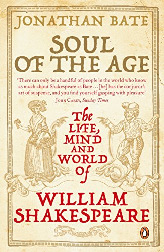 Beispielbild fr Soul of the Age: The Life, Mind and World of William Shakespeare zum Verkauf von WorldofBooks