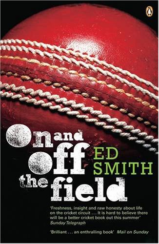 Imagen de archivo de On and Off the Field : Ed Smith in 2003 a la venta por Open Books