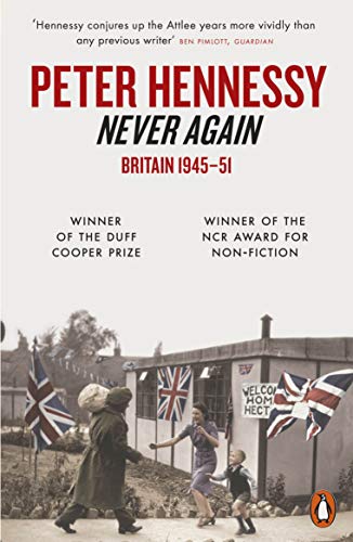 Beispielbild fr Never Again : Britain 1945-1951 zum Verkauf von Better World Books