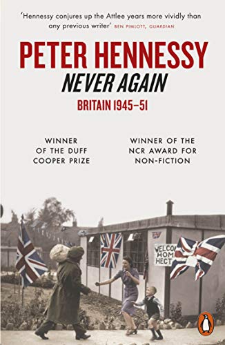 Stock image for Never Again : Britain 1945-1951 for sale by Better World Books