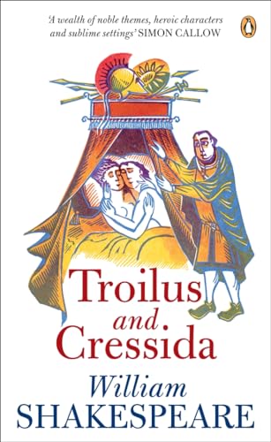 Troilus and Cressida (Penguin Shakespeare) - William Shakespeare