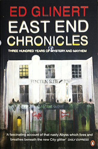 East End Chronicles - Ed Glinert