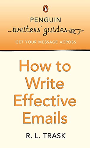 Stock image for How to Write Effective E-mails: Penguin Writer's Guide (Penguin Writers' Guides) for sale by SecondSale