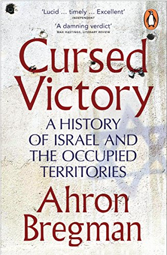 Beispielbild fr Cursed Victory: A History of Israel and the Occupied Territories zum Verkauf von WorldofBooks