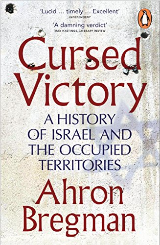 Stock image for Cursed Victory: A History of Israel and the Occupied Territories for sale by WorldofBooks