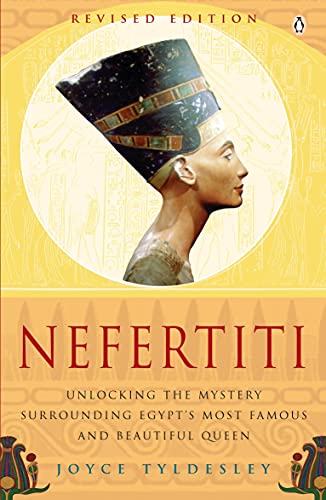 Beispielbild fr Nefertiti: Unlocking the Mystery Surrounding Egypt's Most Famous and Beautiful Queen zum Verkauf von ThriftBooks-Dallas
