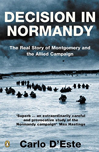 9780141017617: Decision in Normandy: The Real Story of Montgomery and the Allied Campaign
