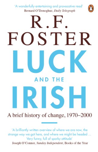 Beispielbild fr Luck and the Irish: A Brief History of Change, 1970-2000 zum Verkauf von AwesomeBooks