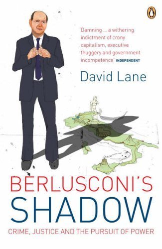 9780141017709: Berlusconi's Shadow: Crime, Justice and the Pursuit of Power