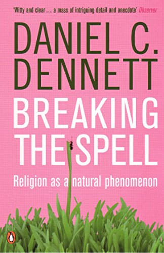 Beispielbild fr Breaking the Spell: Religion as a Natural Phenomenon zum Verkauf von WorldofBooks