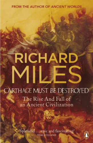 Imagen de archivo de Carthage Must Be Destroyed: The Rise and Fall of an Ancient Civilization a la venta por WorldofBooks